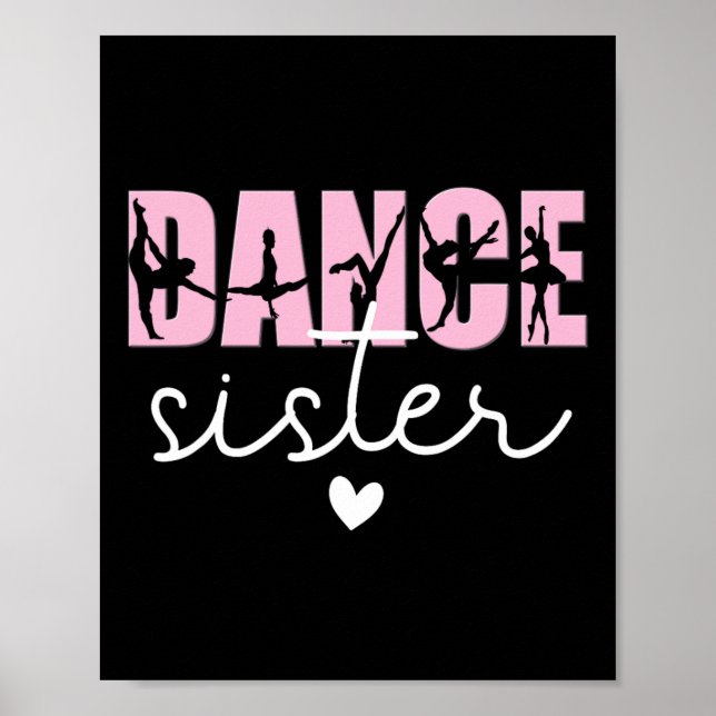 Dance Sister Of A Dancer Dancing Sis Dancer Sister Poster (Front)
