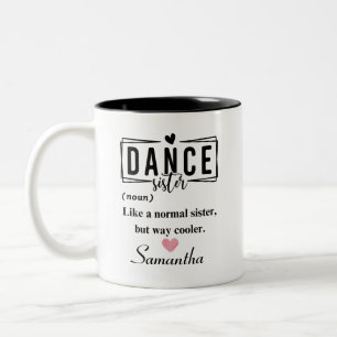 Dance Sister Two-Tone Coffee Mug