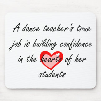 Dance Teacher - Building Confidence Mouse Pad