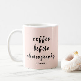 Dance Teacher Choreography Personalized Coffee Mug