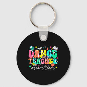 Dance Teacher Dream Team First Day Of School Retro Keychain