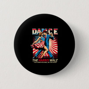 Dance The Harris Wheimer Two Steps Forward No Step 2 Inch Round Button