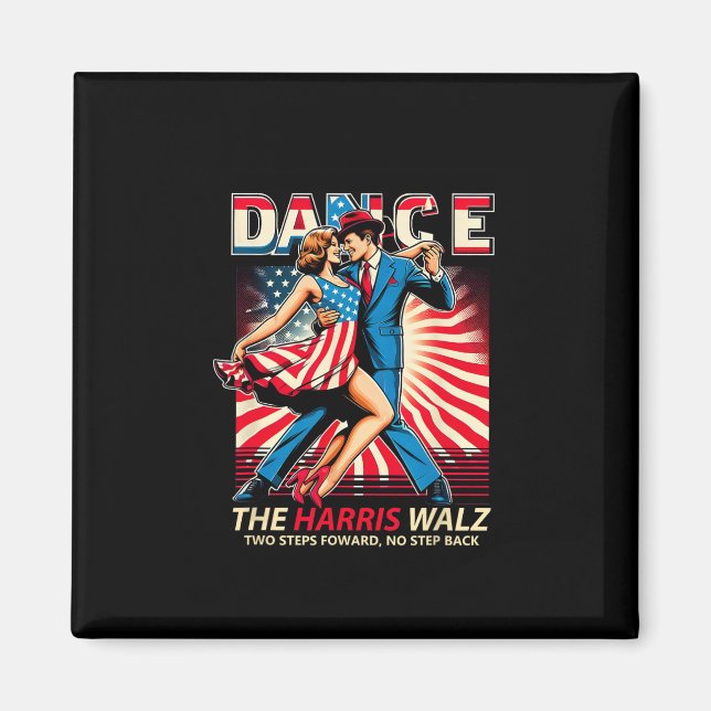 Dance The Harris Wheimer Two Steps Forward No Step Magnet (Front)