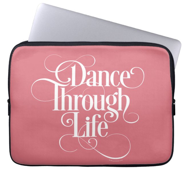 Dance Through Life Laptop Sleeve (Front)