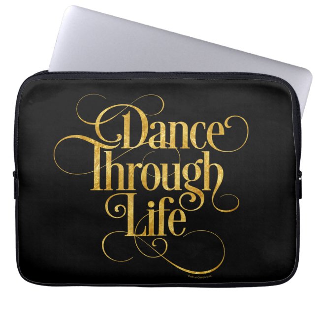 Dance Through Life Laptop Sleeve (Front)