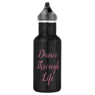 Dance Through Life Water Bottle   Recital Gift