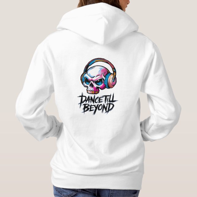 Dance till beyond hoodie (Back)