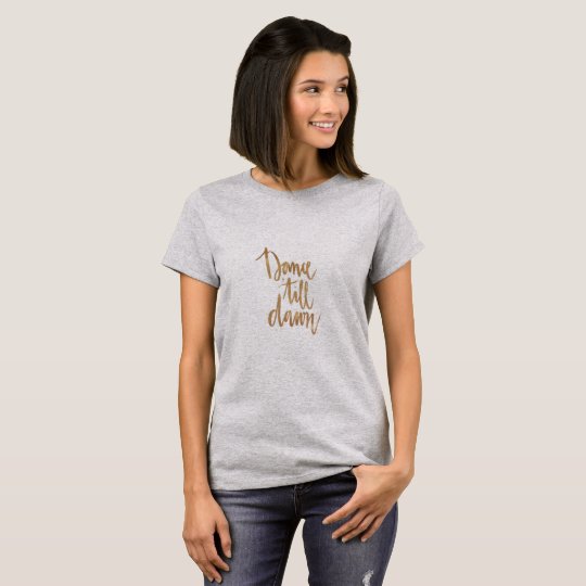 Dance Till Day - Tshirt