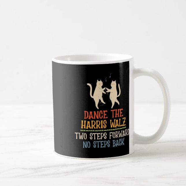 Dance Two Steps Forward No Steps Back  Coffee Mug (Right)