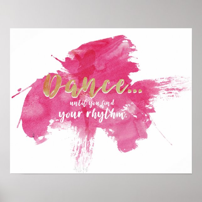 Dance...until you find your rhythm poster (Front)