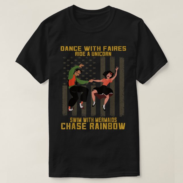Dance With Fairies Chase Rainbows Sarcastic Saying T-Shirt (Design Front)
