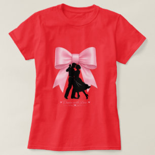 Dance with Love Pink Bow Romantic Couple T-Shirt