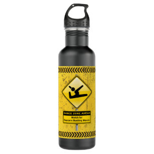 Dance Zone Ahead-Watch for Dancers Busting Moves! 710 Ml Water Bottle