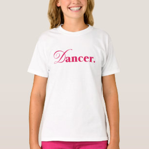 "Dancer" Dance Practice Wear T-Shirt