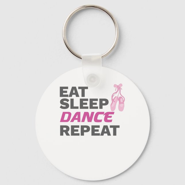 Dancer for Dancing Teacher Eat Sleep Dance Repeat Keychain (Front)