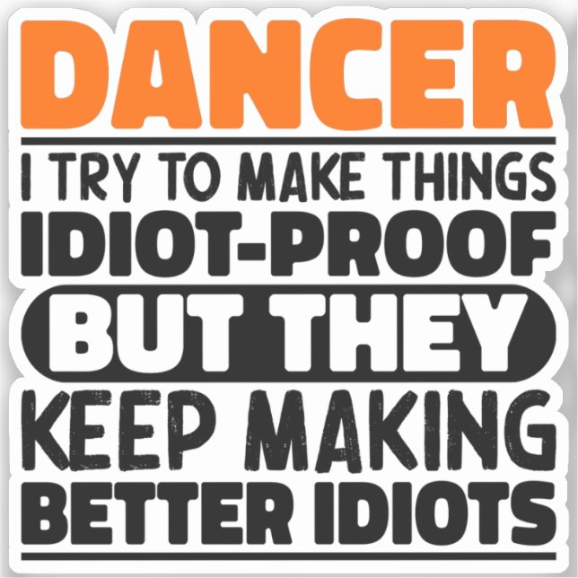 Dancer I Try To Make Things Funny Sayings Dancing (Front)