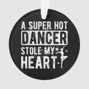 Dancer Stole My Heart Dance Boyfriend Of A Dancer  Ornament