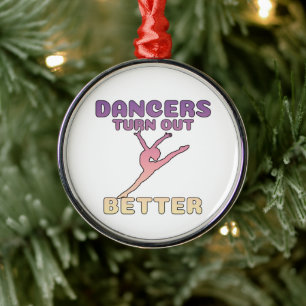 Dancers Turn Out Better Metal Ornament