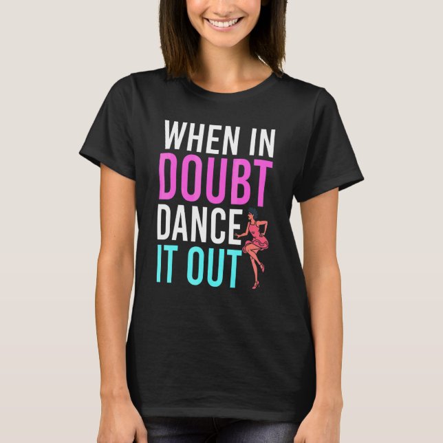 Dancing Choreographer Dance Instructor Dance Teach T-Shirt (Front)