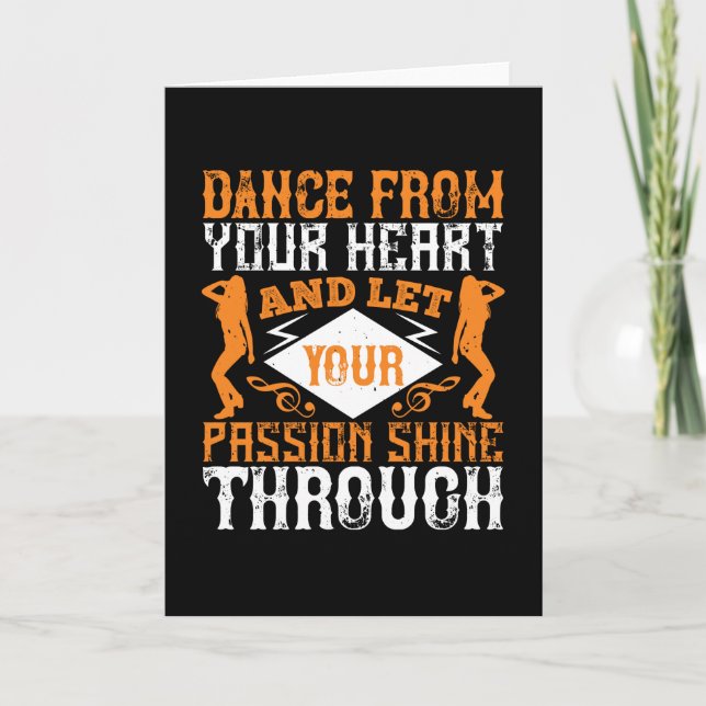 Dancing - Dance From Your Heart With Passion Card (Front)