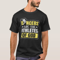 Dancing Dancers Are The Athletes Of God