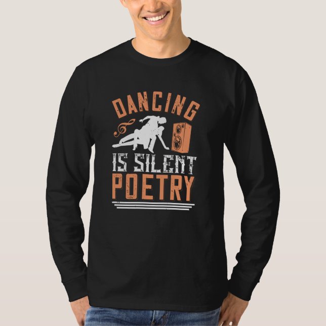 Dancing - Dancing Is Silent Poetry T-Shirt (Front)