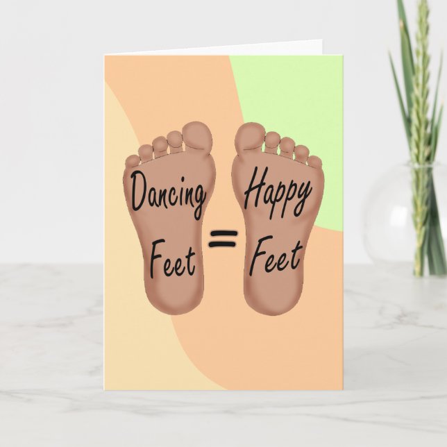 Dancing Feet Are Happy Feet Card (Front)