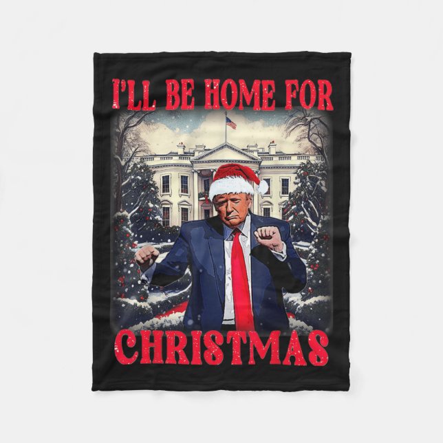 Dancing Funny Humourous Trump I’ll Be Home For Chr Fleece Blanket (Front)