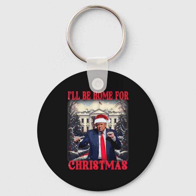 Dancing Funny Humourous Trump I’ll Be Home For Chr Keychain (Front)