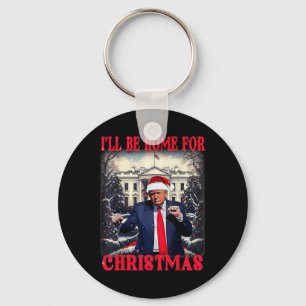 Dancing Funny Humourous Trump I’ll Be Home For Keychain