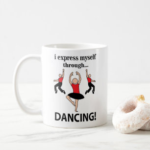Dancing I Express Myself Through Dancing Coffee Mug