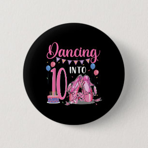 Dancing Into 10th Birthday Ballerina Ballet 10 Yea 2 Inch Round Button