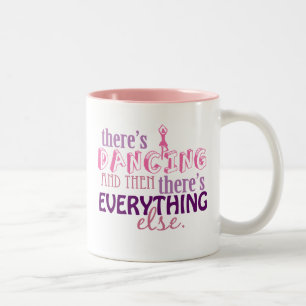 Dancing is Everything Two-Tone Coffee Mug