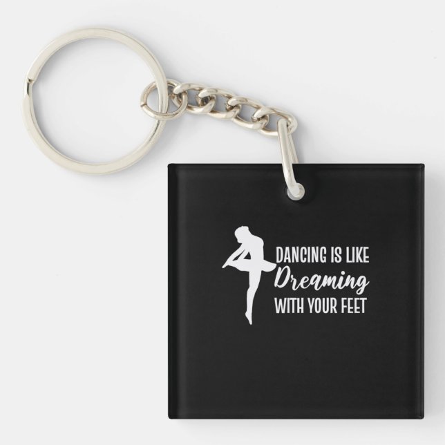Dancing Is Like Dreaming Keychain (Front)