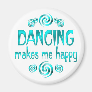 Dancing Makes Me Happy Magnet