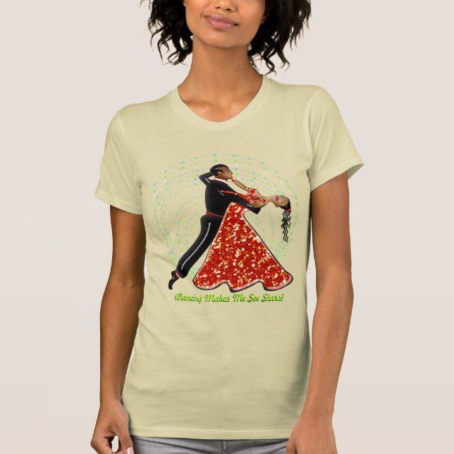 Dancing Makes Me See Stars! T-Shirt (Front)