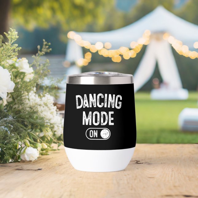 Dancing Mode On Funny Choreographer Dancer Gift Da (Wedding (Rotated))