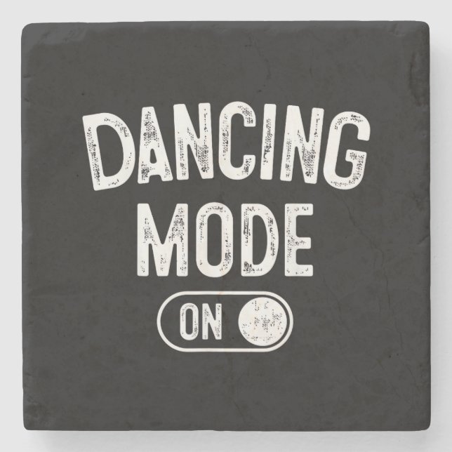 Dancing Mode On Funny Choreographer Dancer Gift Da Stone Coaster (Front)