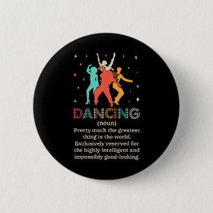 Dancing Noun Definition Funny Dancer Dance Diction 2 Inch Round Button