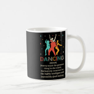 Dancing Noun Definition Funny Dancer Dance Diction Coffee Mug