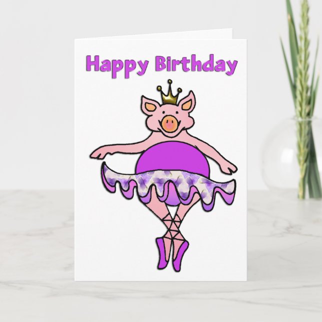 Dancing Pig in Tutu Happy Birthday Card (Front)