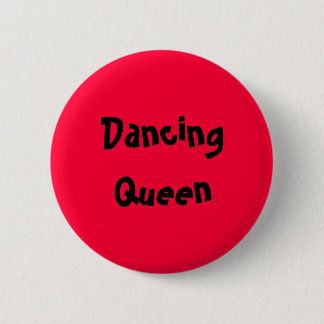 Dancing Queen 2 Inch Round Button