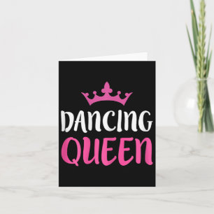 Dancing Queen - Dance Lover Tee  Card