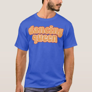 Dancing Queen  Vintage Dancing 70s T-Shirt
