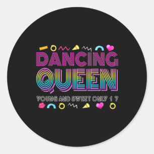 Dancing Queen Young And Sweet Only 17 Birthday Vin Classic Round Sticker