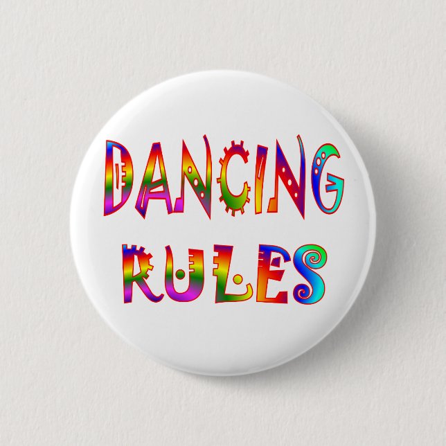 Dancing Rules 2 Inch Round Button (Front)