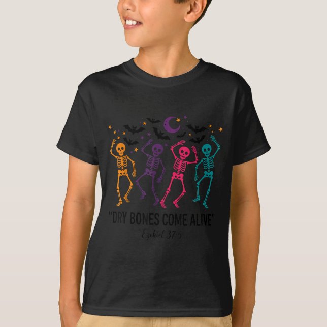 Dancing Skeleton Dry Bones Come Alive Christian Ha T-Shirt (Front)