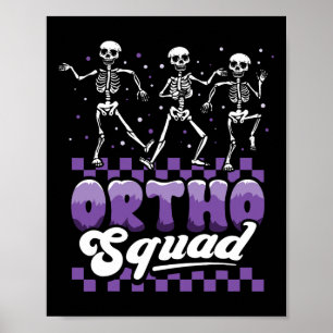 Dancing Skeleton Ortho Squad Nurse Orthopedic Hall Poster