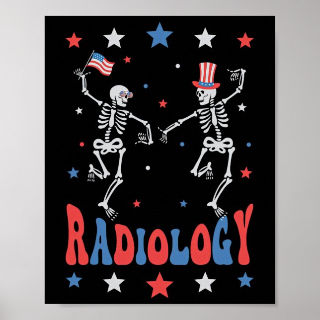 Dancing Skeleton Radiology X-ray Tech Patriotic 4t Poster (Front)