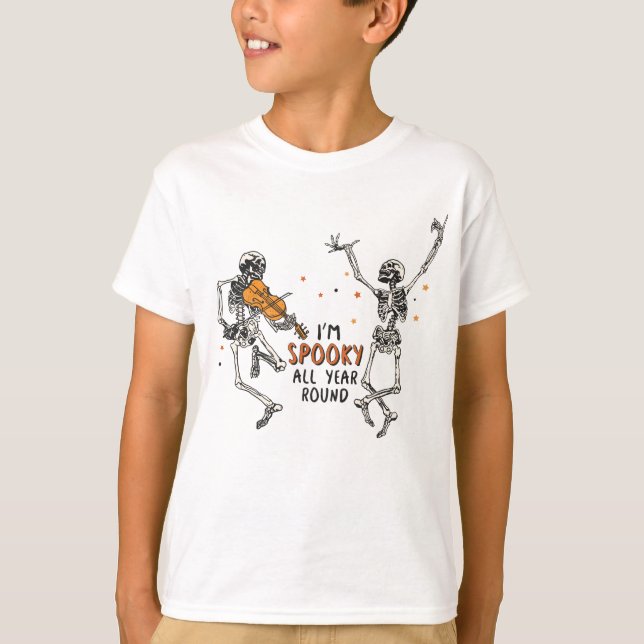 Dancing Skeletons I'm Spooky All Year Round T-Shir T-Shirt (Front)